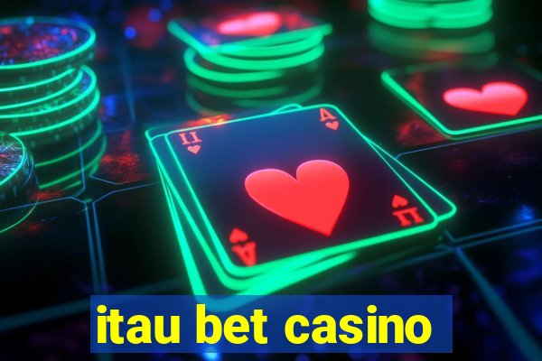 itau bet casino